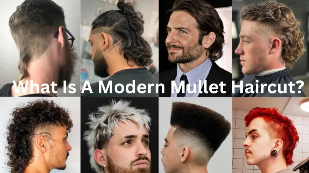 What Is A  Modern Mullet Haircut